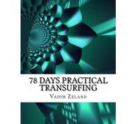 Vadim Zeland 78 Days Practical Transurfing (Tascabile)