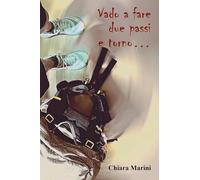 Vado a fare due passi e torno...