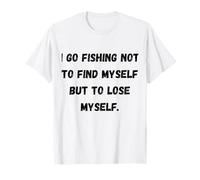 Vado a Pescare Non per ritrovarmi, ma per perdermi. Maglietta