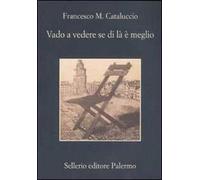 Vado a vedere se di là è meglio