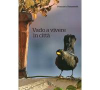 Vado a Vivere in Città - [Il Piviere]