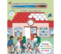 Vado all'asilo. Ediz. illustrata. Con pennello magico