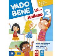 Vado bene in... Italiano. Per la 3ª classe elementare
