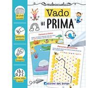 Vado in prima. Ediz. a colori. Con pennarello cancellabile