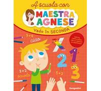 Vado in seconda. A scuola con maestra Agnese