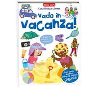 Vado in vacanza! Cerca attacca & impara. Ediz. a colori