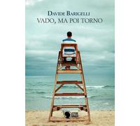 Vado, ma poi torno, di Davide Barigelli, 2015, Lettere Animate - ER