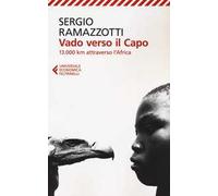 Vado verso il Capo. 13.000 km attraverso l'Africa