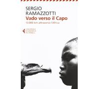 Vado verso il Capo. 13.000 km attraverso l'Africa