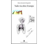 Vado via oltre il tempo