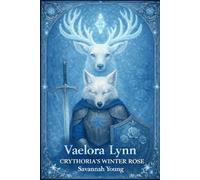 Vaelora Lynn: Crythorias Winter Rose