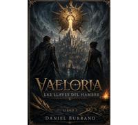 VAELORIA: Las llaves del hambre