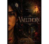 Vaelthorn: A Novel of Two Worlds, One Curse, and the Girl Whose Blood Could End Everything
