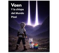 Vaen y la chispa del mundo Pixel