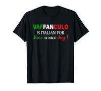 Vaffanculo Have A Nice Day Funny Italian Joke Maglietta