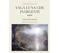 Vaga luna, che inargenti: Arietta, for Medium, High and Low Voices: Volume 19