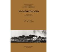 Vagabondaggio. Ediz. critica - Verga Giovanni