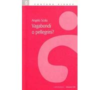 Vagabondi o pellegrini?