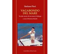 Vagabondo del mare. Vecchie storie di un uomo d'albergo