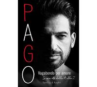 Vagabondo per amore. La mia vita dalla A alla Z