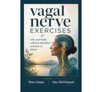 Vagal Nerve Exercises: Why Your Body Will Not Calm Down And How To Help It