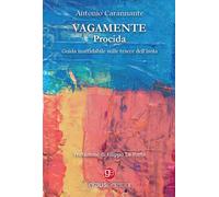 Vagamente Procida. Guida inaffidabile sulle tracce dell'isola - 2
