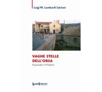 Vaghe stelle dell'orsa. Il passato è il futuro - [LuoghInteriori]