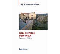 Vaghe stelle dell'orsa. Il passato è il futuro - Lombardi Satriani Luigi Maria