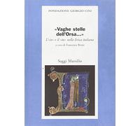 «Vaghe stelle dell'Orsa...» L'«io» e il «tu» nella lirica italiana