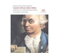Vaghe stelle dell'orsa. Per le Scuole superiori. Dal manierismo al Romanticismo (Vol. 2)