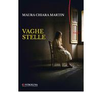 Vaghe stelle - Martin Maura Chiara