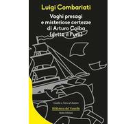 Vaghi presagi e misteriose certezze di Arturo Coiba