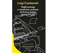 Vaghi presagi e misteriose certezze di Arturo Coiba