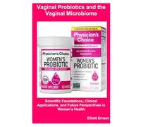 Vaginal Probiotics and the Vaginal Microbiome: Scientific Foundations, Clinical Applications, and Future Perspectives in Women’s Health