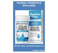 Vaginal Probiotics Explained: Benefits, Safety, and Evidence-Based Use