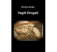 Vagiti drogati