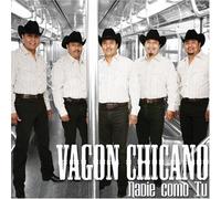 Vagon Chicano - Nadie Como Tu