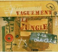 Vaguement la Jungle - Aie Aie Aie