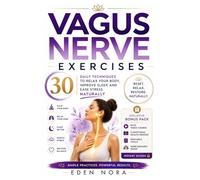 Vagus Nerve Exercises: 30 Daily Techniques to Relax Your Body, Improve Sleep, and Ease Stress Naturally