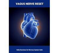 Vagus Nerve Reset: Daily Exercises For Nervous System Calm