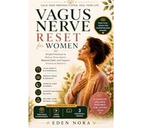 Vagus Nerve Reset for Women: Simple Practices to Relieve Overwhelm, Restore Calm, and Support Emotional Balance