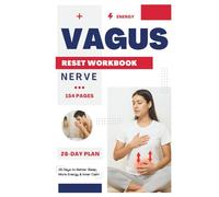 Vagus Nerve Reset Workbook: The Healing Bible of Nervous System Stimulation, Therapy and Autonomic Balance in 28 Days