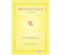 Vagyoga Sanskrit: The Yoga of Language: 1