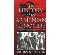 Vahakn N. Dadrian The History of the Armenian Genocide (Tascabile)