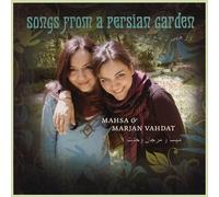 Vahdat, Mahsa & Marjan - Songs From A Persian Garden