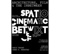 Vahid Vahdat Architecture, Film, and the In-between (Copertina rigida)
