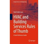 Vahid Vakiloroaya HVAC and Building Services Rules of Thumb (Copertina rigida)