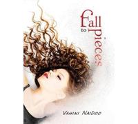 Vahini Naidoo Fall to Pieces (Tascabile)