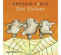 Vahle,Fredrik - Der Elefant: Lieder in unserer und eurer Sprache