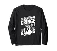 Vai a Lavorare Il Tuo rabbrivido 9-5 I'll Be Gaming Maglia a Manica